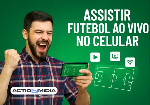 Assistir futebol ao vivo no celular: apps gratuitos e seguros - ActionMidia