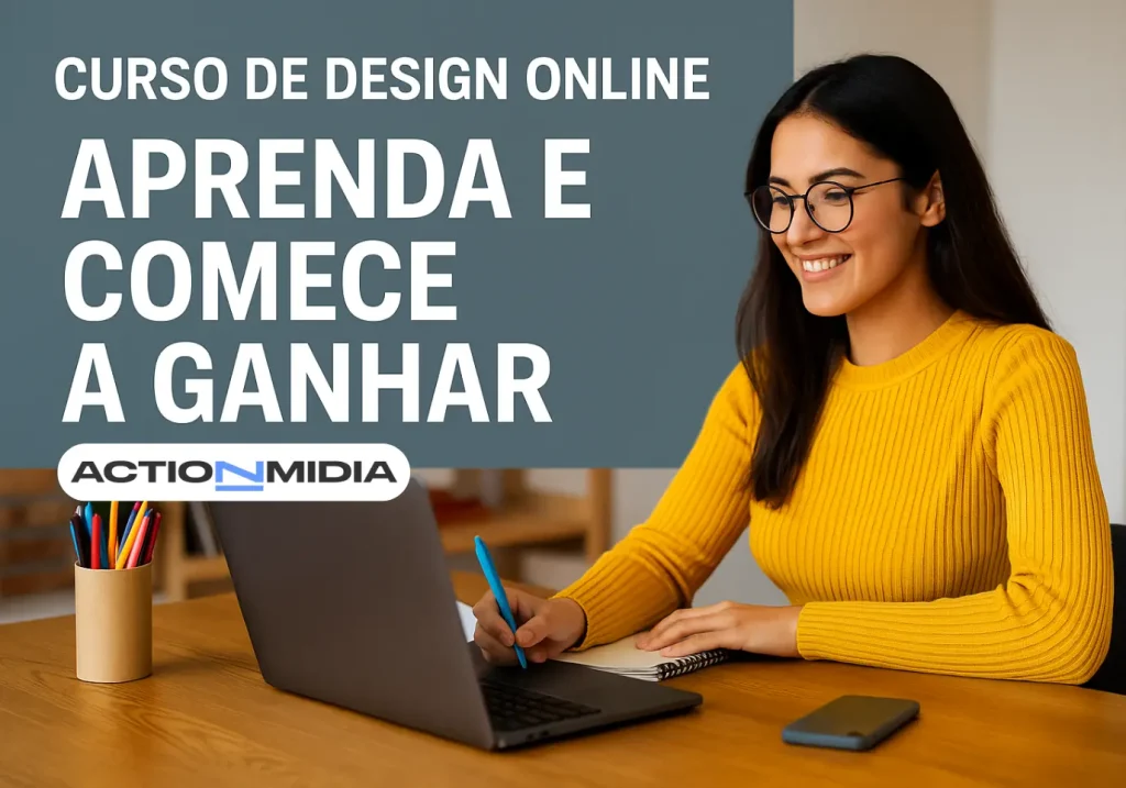 Curso de Design Online: Aprenda e comece a ganhar - Action Midia