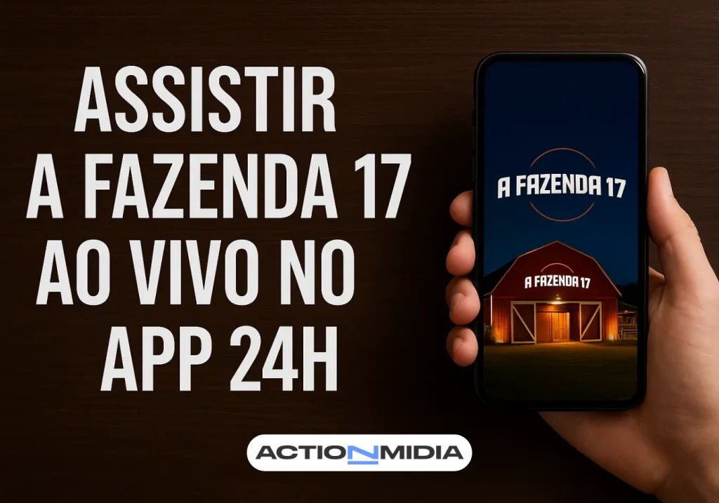 Assistir A Fazenda 17 ao vivo - Baixe o App e assista 24h - Action Midia